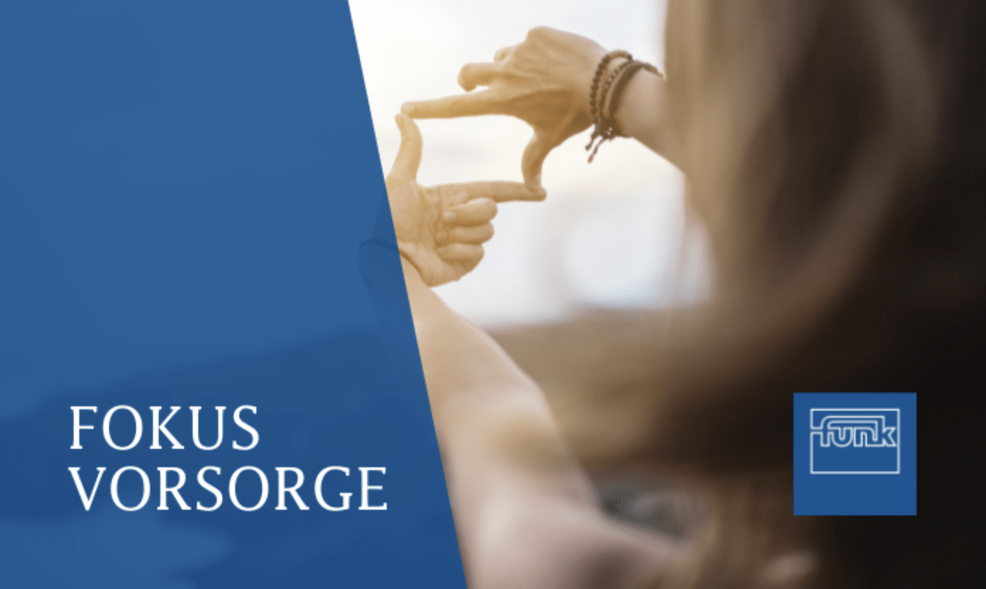 Funk: Vorsorge mit Köpfchen und die Angemessenheit der Vorsorgeverhältnisse.