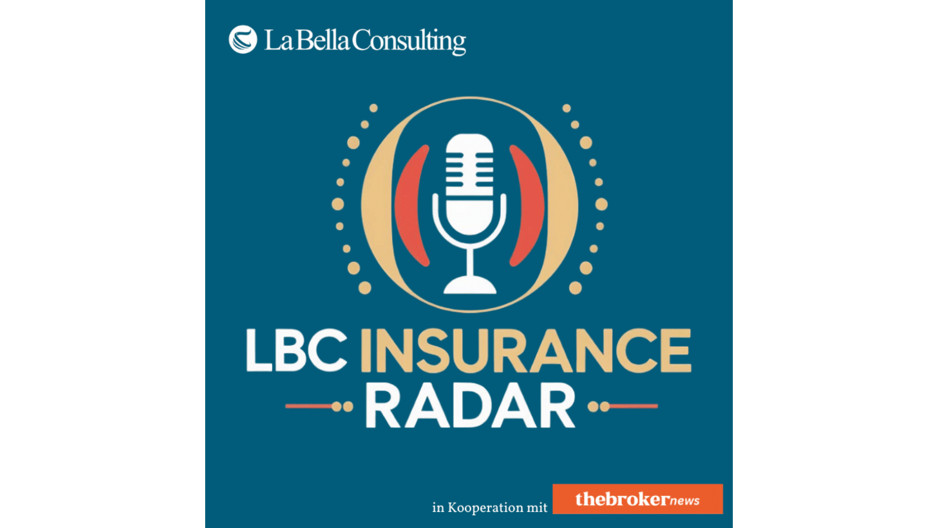 LBC Insurance Radar: Der neue Podcast von La Bella Consulting in Zusammenarbeit mit thebrokernews.