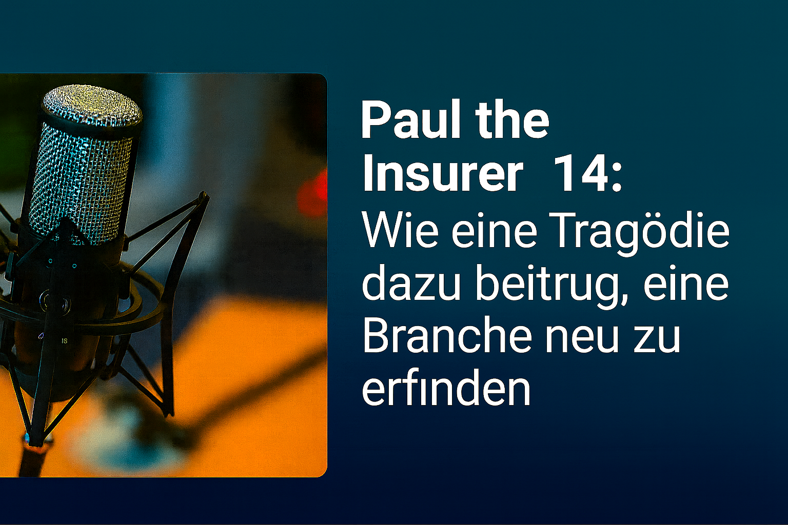 Paul the Insurer 14: Von einer Tragödie zur Firmengründung.