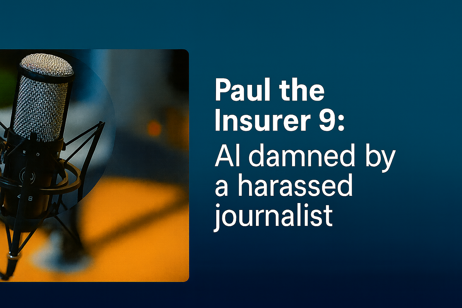 Paul the Insurer 9: The introduction of AI does not always go smoothly.