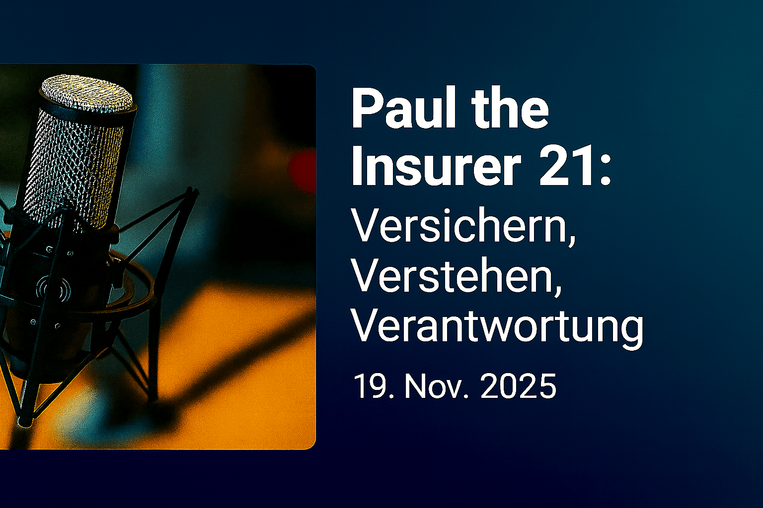 Paul the Insurer 21: Versichern, Verstehen, Verantwortung.