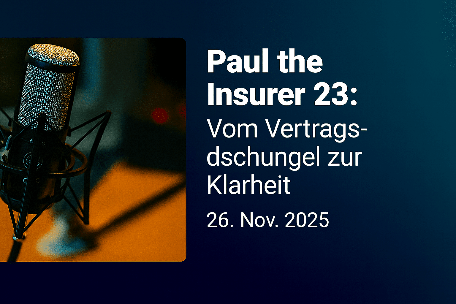 Paul the Insurer 23: Vom Vertragsdschungel zur Klarheit.