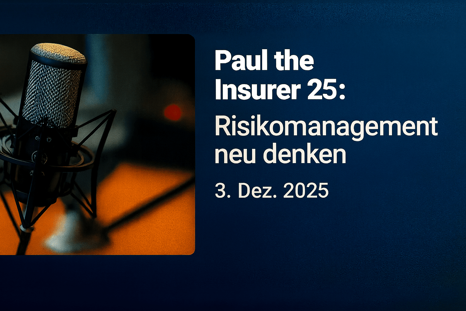 Paul the Insurer 25: Risikomanagement neu denken -Verlassen Sie die Komfortzone!